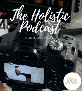 The Holistic Podcast